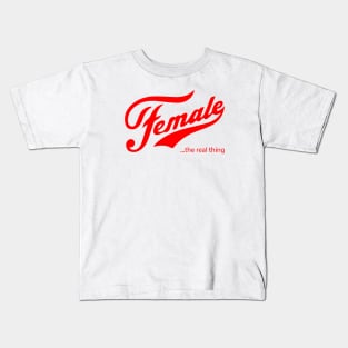 Female the real thing Kids T-Shirt